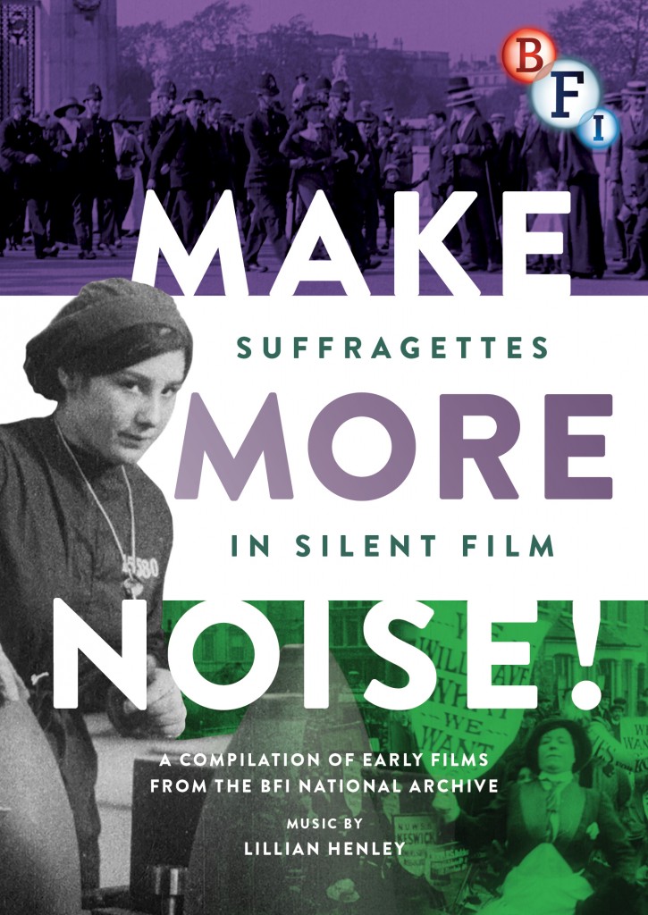Make More Noise! Suffragettes in Silent Film 1899–1917 UK BFI DVD