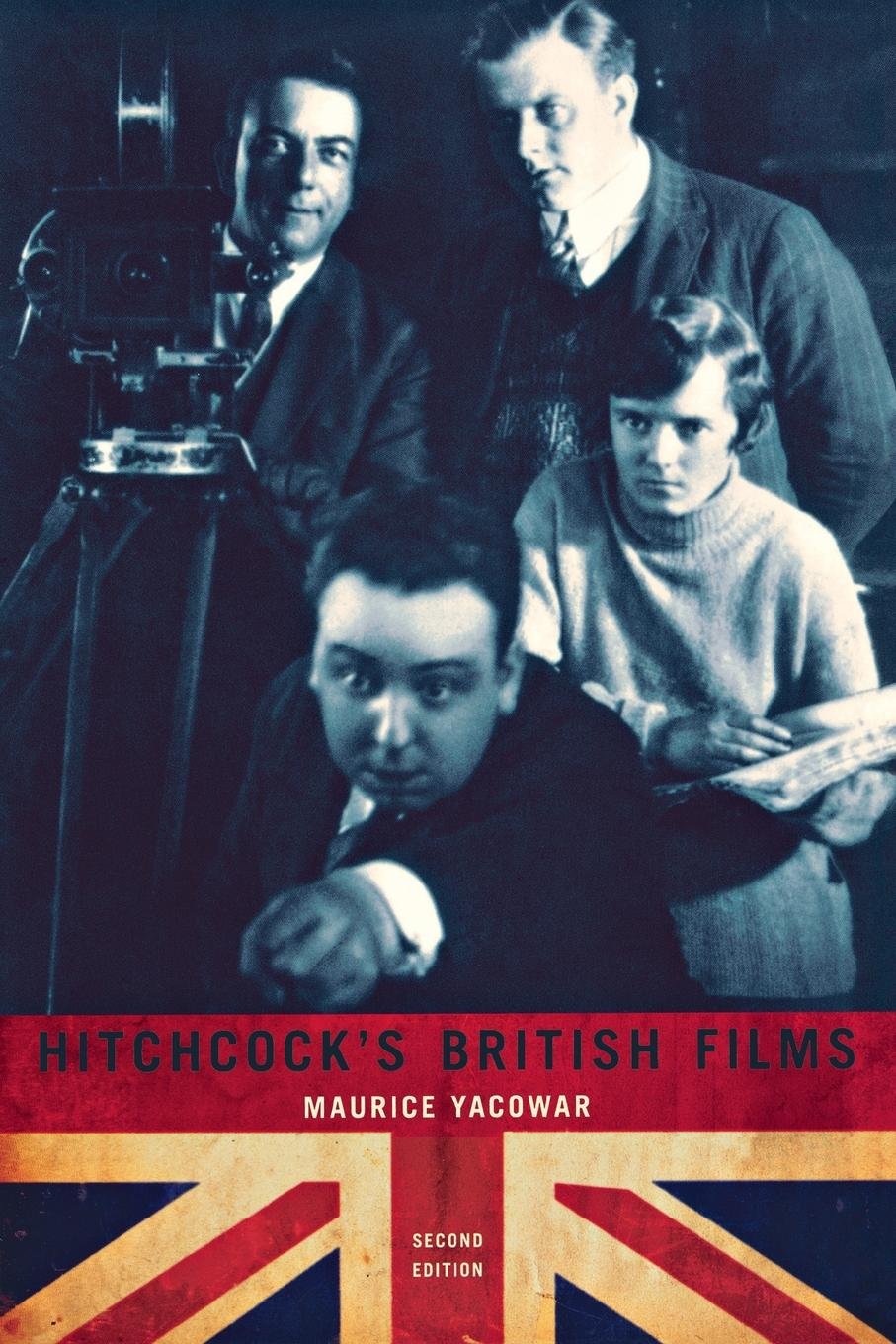 Alfred Hitchcock's British Films (1977, 2010) by Maurice Yacowar