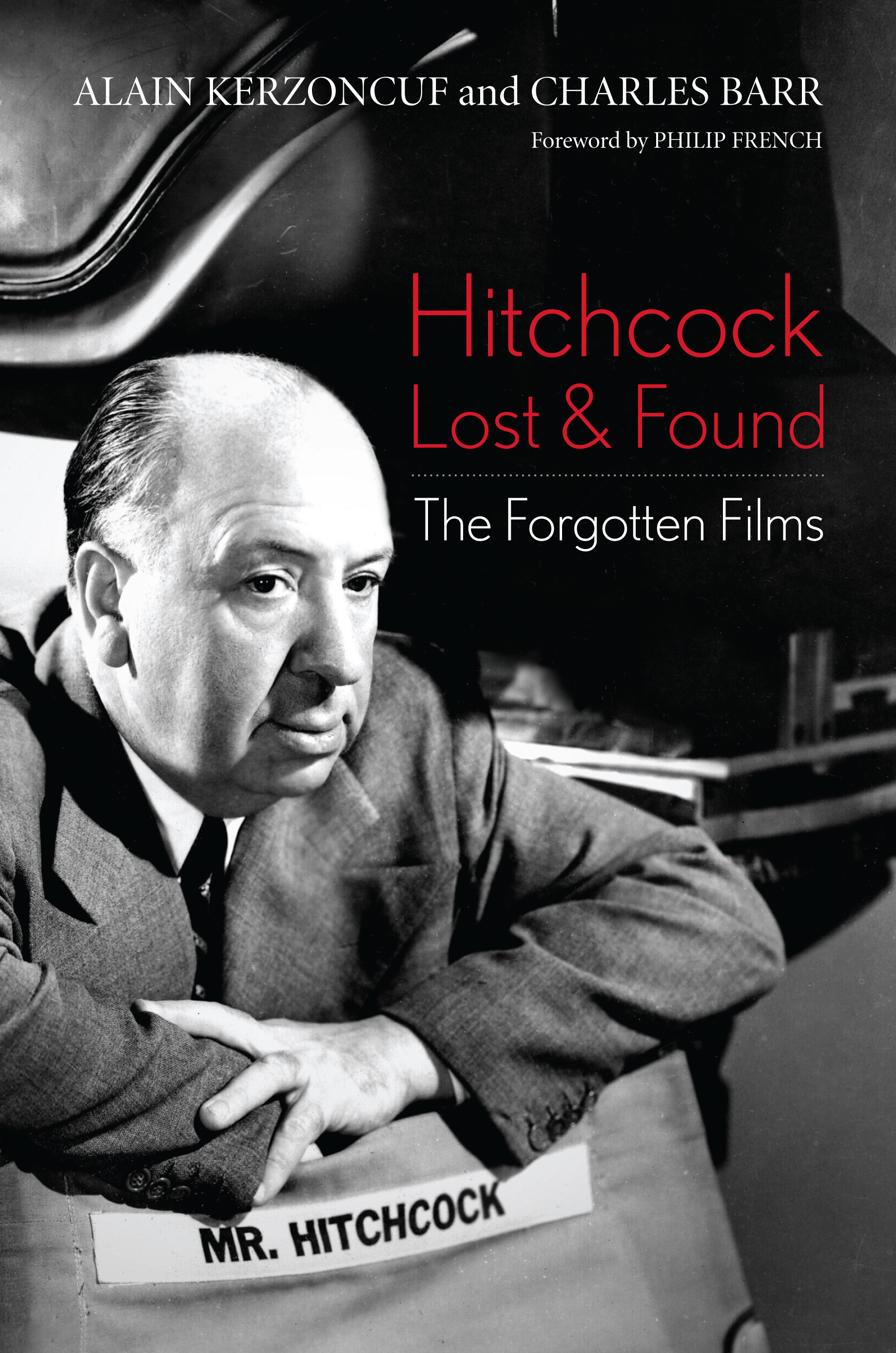 Hitchcock Lost and Found - The Forgotten Films (2015) by Alain Kerzoncuf and Charles Barr