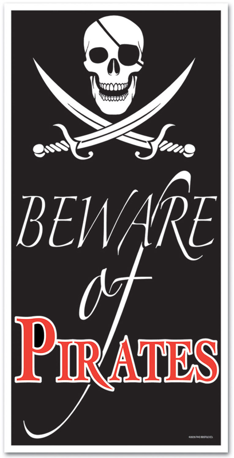 Beware of Pirates sign 4